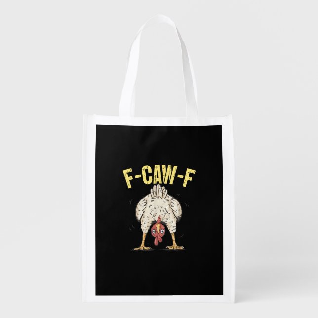 F-Caw-F Funny Chicken Humor F-Caw-F Quote Rooster  Grocery Bag (Front)