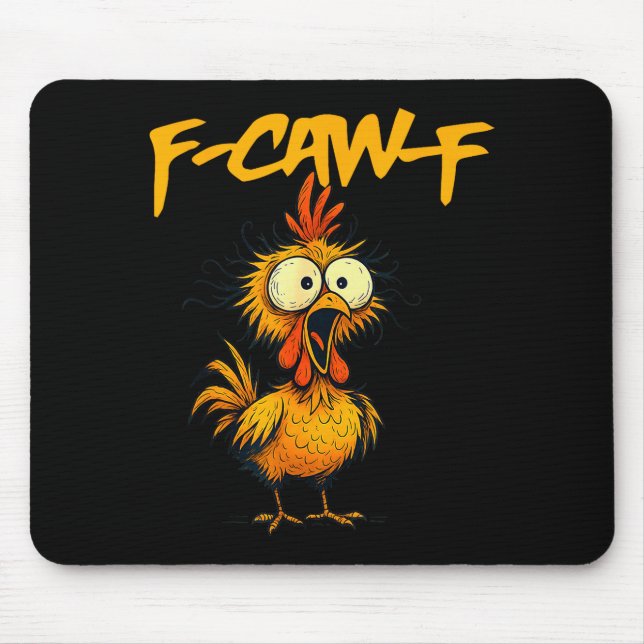 F-caw-f Funny Chicken Humor F-caw-f Quote Rooster  Mouse Pad (Front)