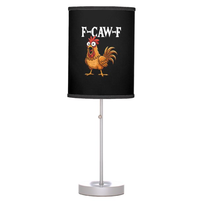 F-Caw-F Funny Chicken Humor F-Caw-F Quote Rooster  Table Lamp (Front)