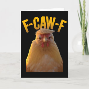 F-caw-f Funny Chicken Humor F-caw-f Quote Trump Card