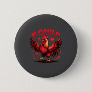 F-caw-f Funny Chicken Humor F-caw-f Quote Valentin Button