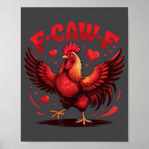 F-caw-f Funny Chicken Humor F-caw-f Quote Valentin Poster