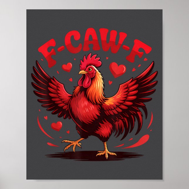 F-caw-f Funny Chicken Humor F-caw-f Quote Valentin Poster (Front)
