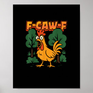 F-Caw-F Funny Chicken Humor F-Caw-F Quote Vintage Poster