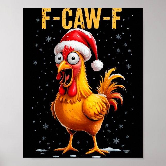 F-caw-f Funny Chicken Humor Meme Christmas Men Wom Poster (Front)