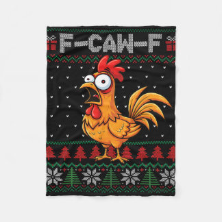 F-caw-f Funny Chicken Humor Quote Christmas Ugly S Fleece Blanket