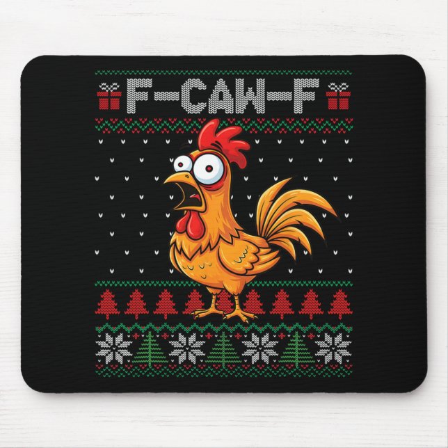 F-caw-f Funny Chicken Humor Quote Christmas Ugly S Mouse Pad (Front)