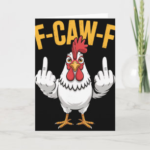 F-caw-f Funny Chicken Humor Quote Rooster Meme _1  Card