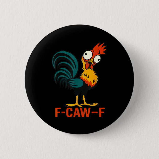 F-caw-f Funny Chicken Humor Quote Rooster Meme  Button (Front)