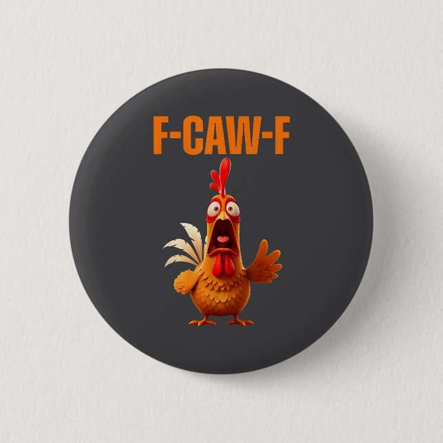 F-caw-f Funny Chicken Humor Quote Rooster Meme  Button (Front)