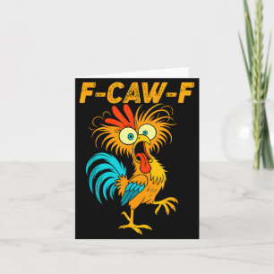 F-caw-f Funny Chicken Humor Quote Rooster Meme Card