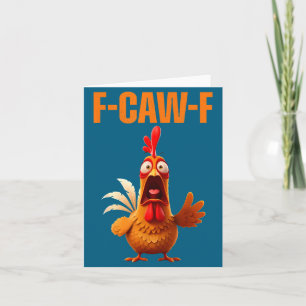 F-caw-f Funny Chicken Humor Quote Rooster Meme  Card