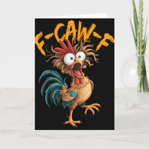 F-caw-f Funny Chicken Humor Quote Rooster Meme Card