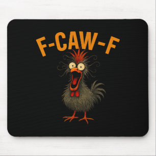 F-caw-f Funny Chicken Humor Quote Rooster Meme Cra Mouse Pad
