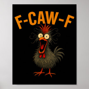 F-caw-f Funny Chicken Humor Quote Rooster Meme Cra Poster