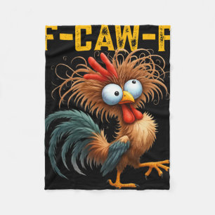 F-caw-f Funny Chicken Humor Quote Rooster Meme F-c Fleece Blanket