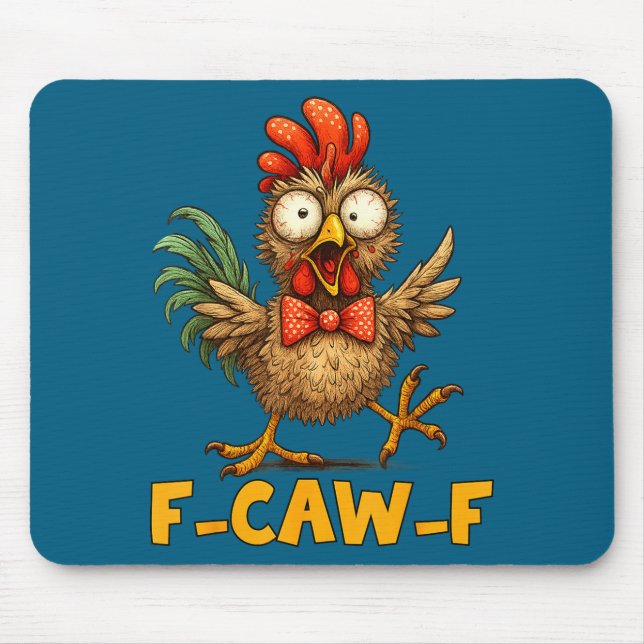 F-caw-f Funny Chicken Humor Quote Rooster Meme Fun Mouse Pad (Front)
