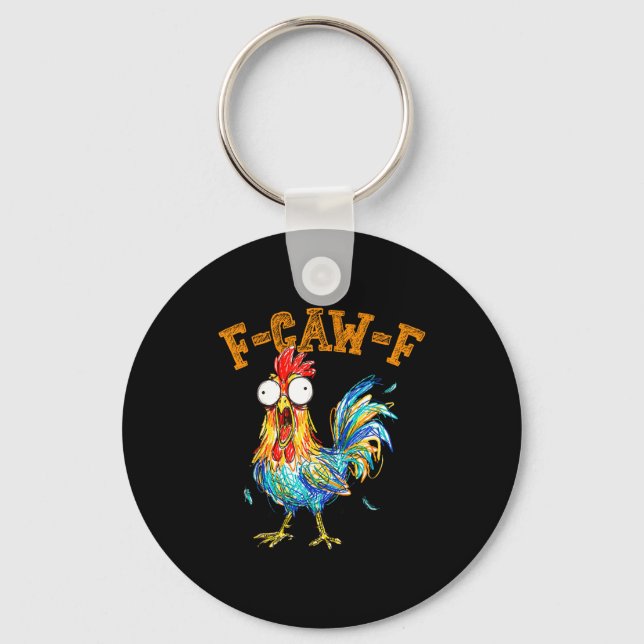 F-caw-f Funny Chicken Humor Quote Rooster Meme  Keychain (Front)