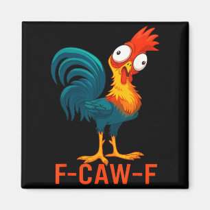 F-caw-f Funny Chicken Humor Quote Rooster Meme  Magnet