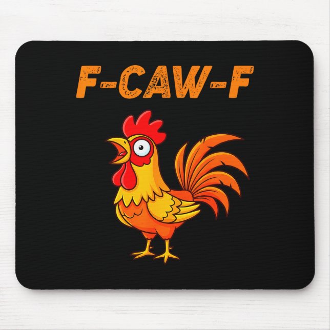F-caw-f Funny Chicken Humor Quote Rooster Meme  Mouse Pad (Front)