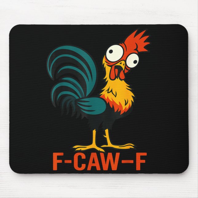F-caw-f Funny Chicken Humor Quote Rooster Meme  Mouse Pad (Front)
