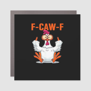 F Caw F Funny Chicken Humor Quote Vintage Style Car Magnet