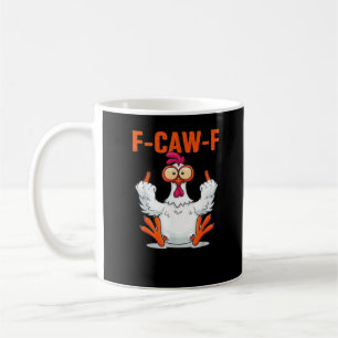 F Caw F Funny Chicken Humor Quote Vintage Style Coffee Mug