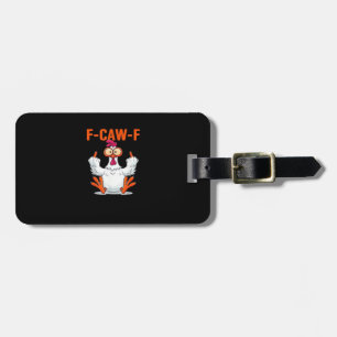 F Caw F Funny Chicken Humor Quote Vintage Style Luggage Tag