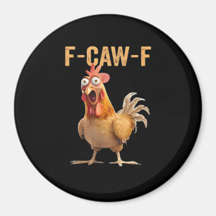 F Caw F Funny Chicken Humor Quote Vintage Style Magnet