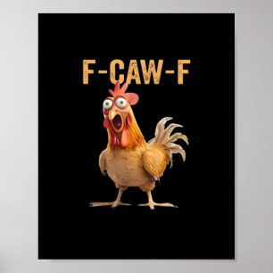 F Caw F Funny Chicken Humor Quote Vintage Style Poster