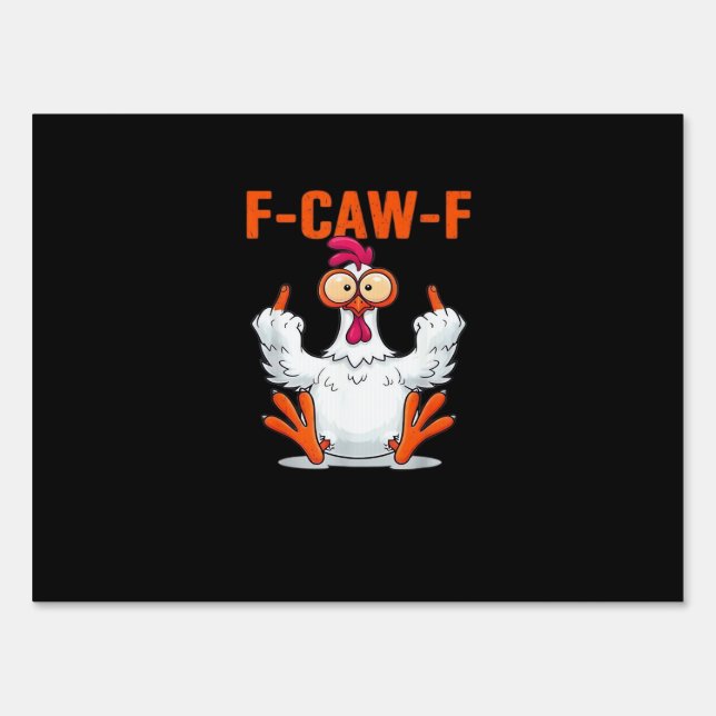 F Caw F Funny Chicken Humor Quote Vintage Style Sign (Front)