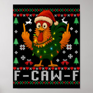 F-caw-f Funny Chicken Humor Rooster Christmas Ugly Poster