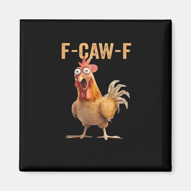 F Caw F Funny Chicken Humor Rooster Meme Classic Magnet (Front)