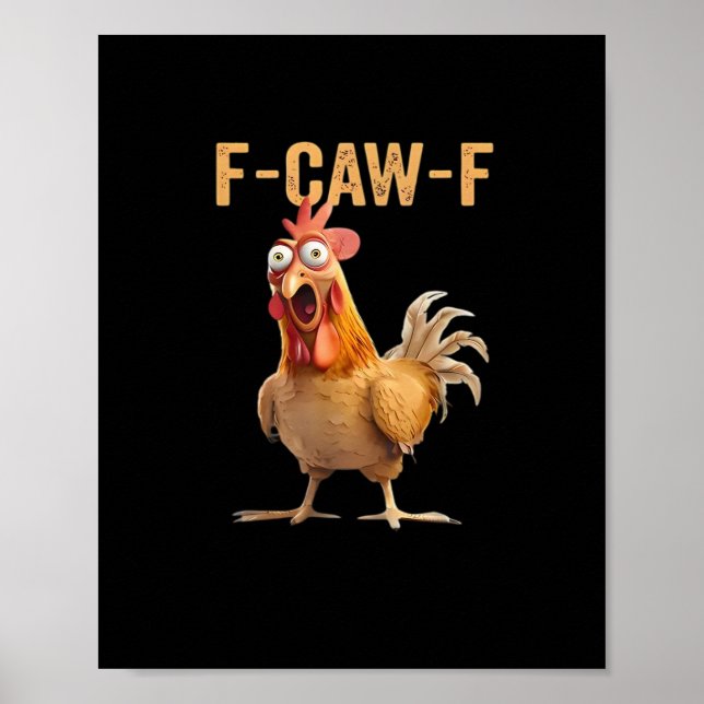 F Caw F Funny Chicken Humor Rooster Meme Classic Poster (Front)