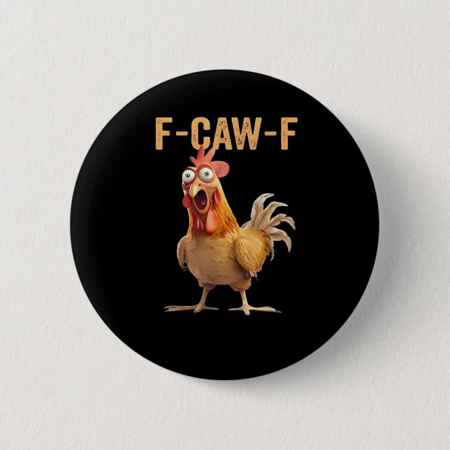 F-Caw-F Funny Chicken Humor Rooster Meme Retro Cla Button (Front)