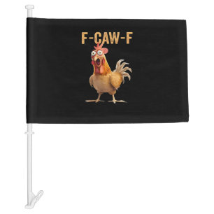 F-Caw-F Funny Chicken Humor Rooster Meme Retro Cla Car Flag