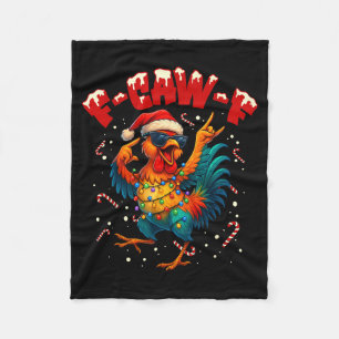 F-caw-f Funny Chicken Humor Rooster Meme Ugly Xmas Fleece Blanket