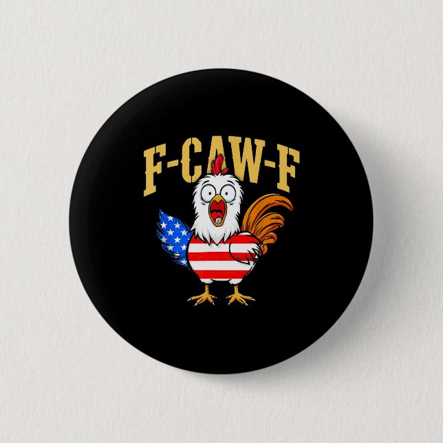 F-caw-f Funny Chicken Humor Usa Flag Quote Rooster Button (Front)