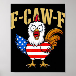F-caw-f Funny Chicken Humor Usa Flag Quote Rooster Poster