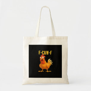 F-Caw-F Funny Chicken Meme Funny Trendy Tote Bag