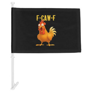 F Caw F Funny Chicken Meme Trendy Modern Style Car Flag