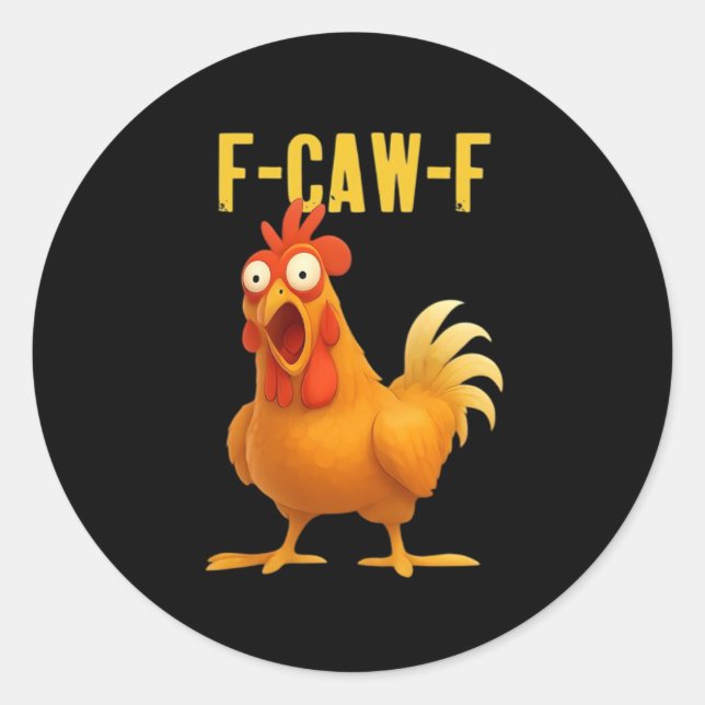 F Caw F Funny Chicken Meme Trendy Modern Style Classic Round Sticker (Front)