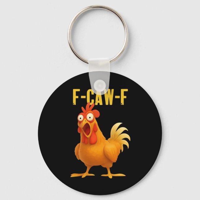 F Caw F Funny Chicken Meme Trendy Modern Style Keychain (Front)