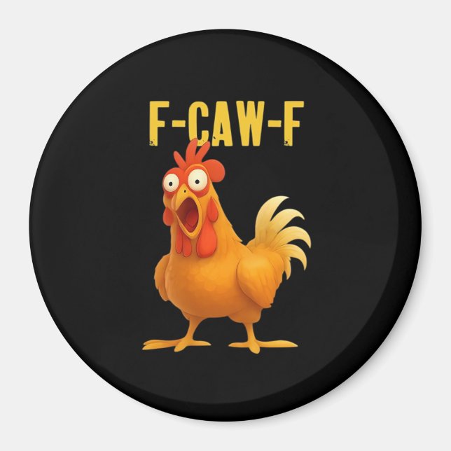 F Caw F Funny Chicken Meme Trendy Modern Style Magnet (Front)