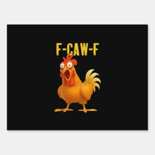 F Caw F Funny Chicken Meme Trendy Modern Style Sign