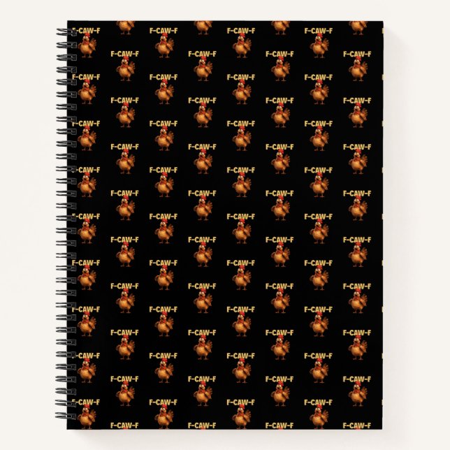 F Caw F Funny Chicken Pun Dark Humor Sarcasm  Notebook (Front)