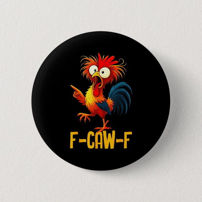 F-caw-f Funny Chicken Quote Kaw Meme F Caw F Men F Button (Front)
