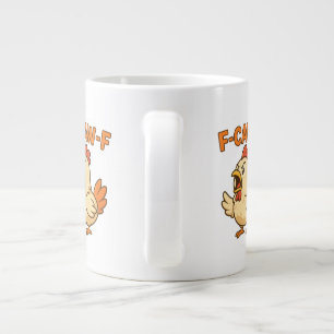 F-CAW-F Funny Chicken Quote Rooster Meme T-shirt Giant Coffee Mug