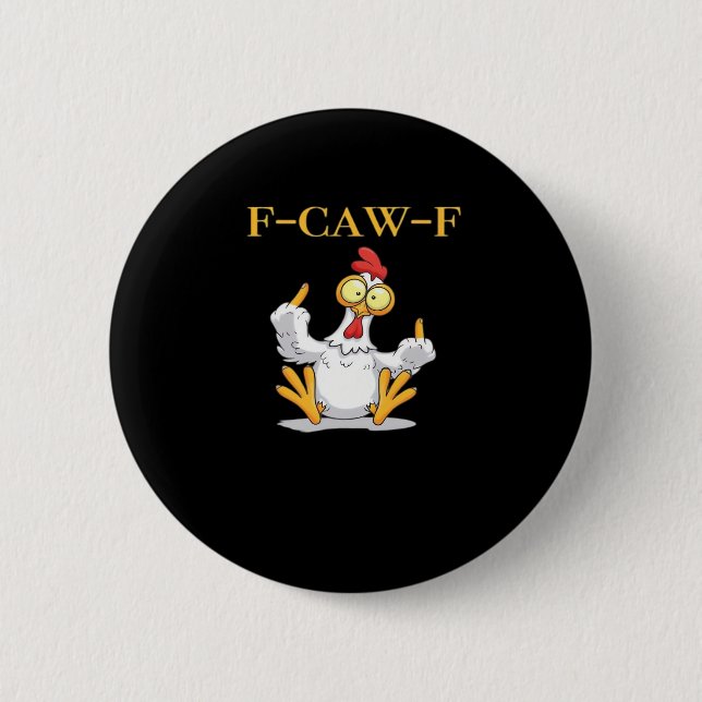 F-Caw-F Funny Chicken Retro Classic Button (Front)