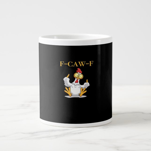 F-Caw-F Funny Chicken Retro Classic Giant Coffee Mug (Front)